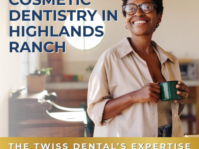 Cosmetic Dentistry in Highlands Ranch: Twiss Dental’s Expertise (featured image)