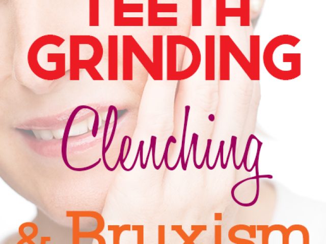 Teeth Grinding, Clenching & Bruxism (featured image)